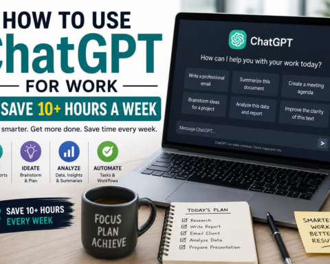 How to Use ChatGPT for Work to Save 10+ Hours a Week